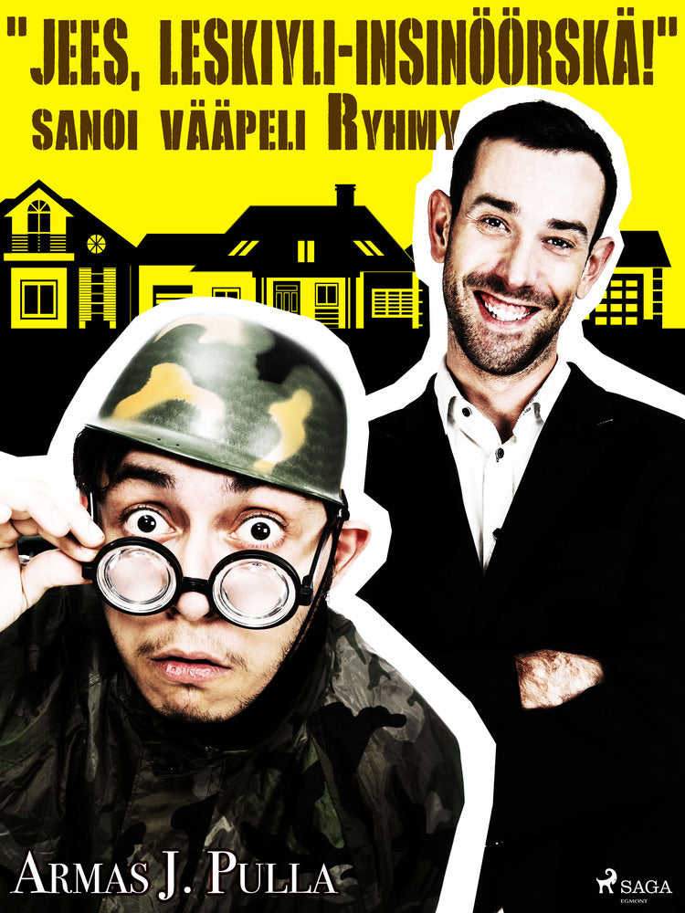"Jees, leskiyli-insinöörskä!" sanoi vääpeli Ryhmy