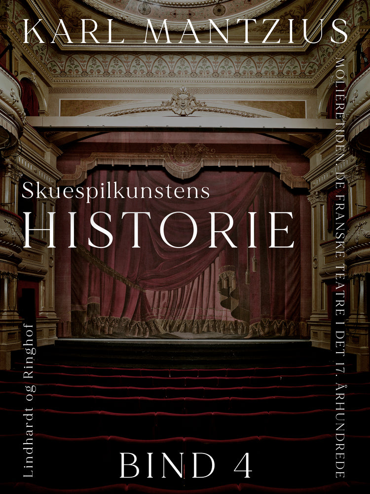 Skuespilkunstens historie. Bind 4