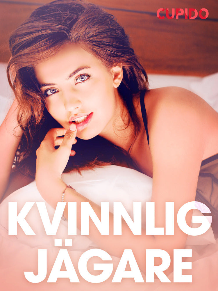 Kvinnlig jägare - erotiska noveller