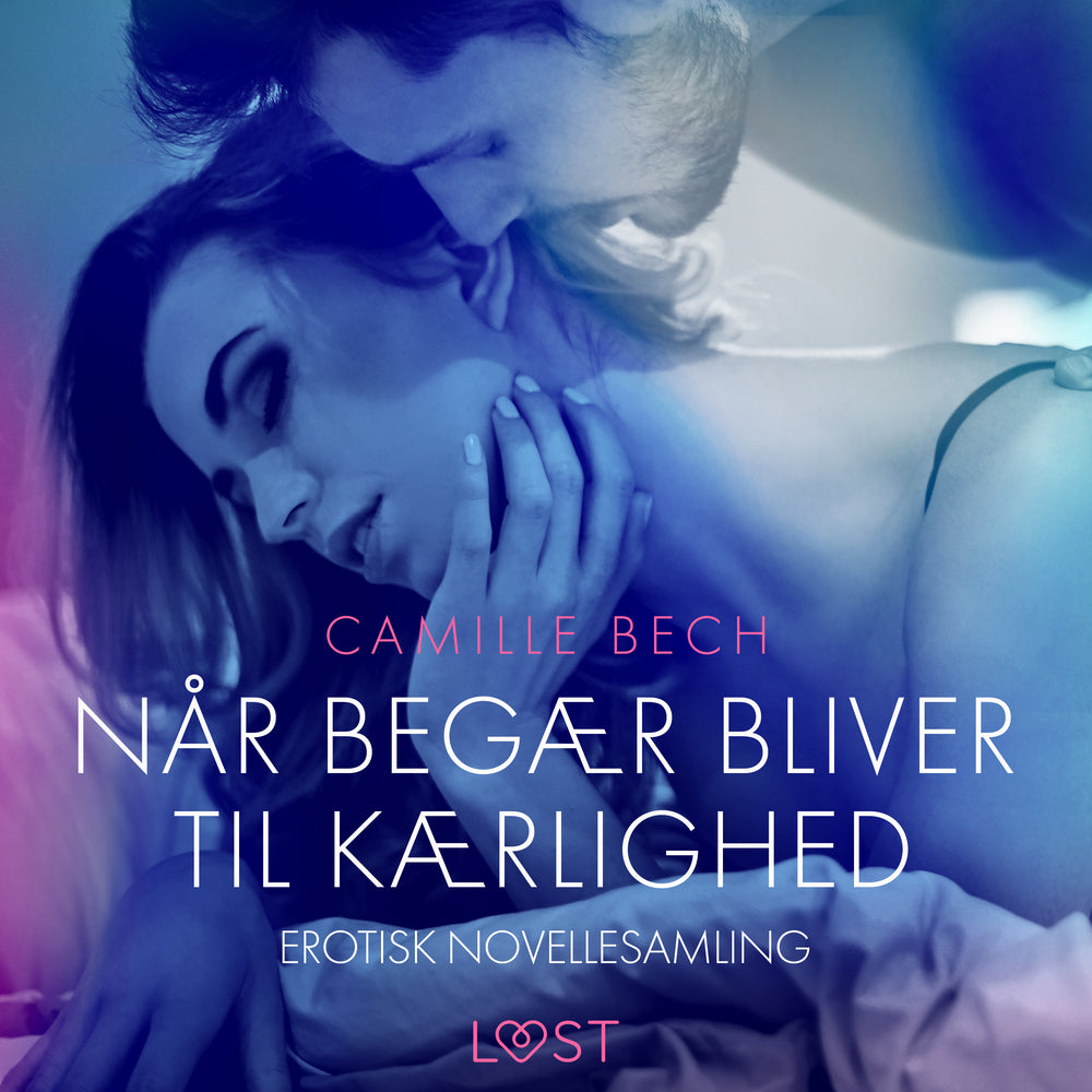 Når begær bliver til kærlighed – erotisk novellesamling