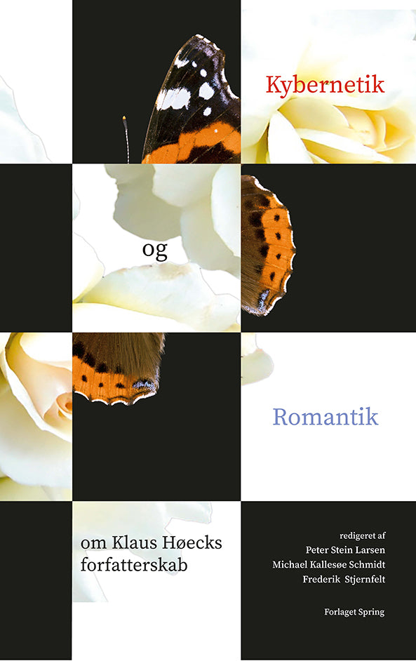 Kybernetik og Romantik. Om Klaus Høecks forfatterskab