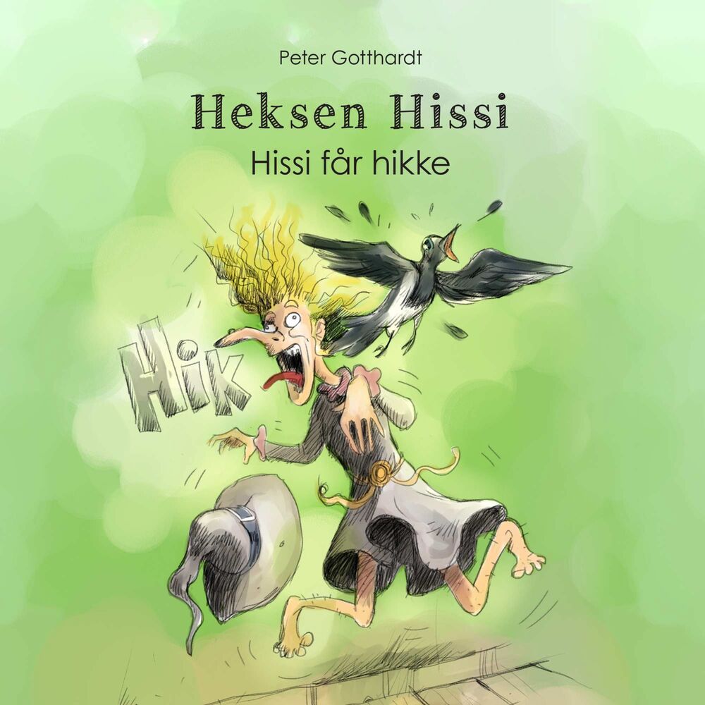 Heksen Hissi #1: Hissi får hikke - Heksen Hissi