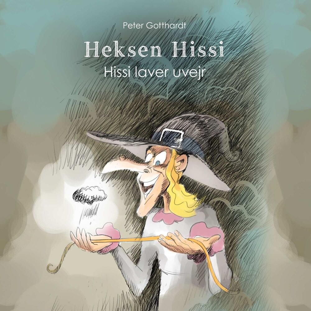 Heksen Hissi #3: Hissi laver uvejr - Heksen Hissi