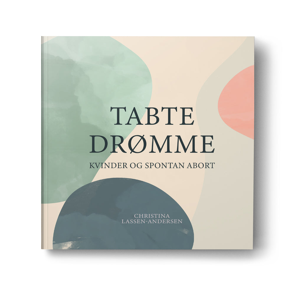 Tabte drømme - Kvinder og spontan abort