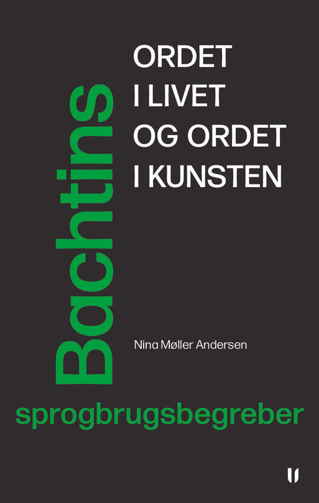 Ordet i livet og ordet i kunsten – Bachtins sprogbrugsbegreber