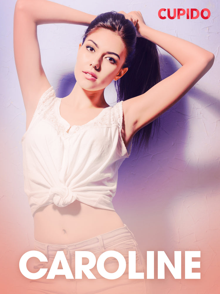 Caroline – erotisk novelle