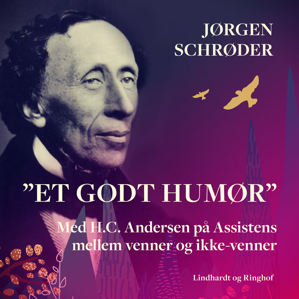 "Et godt humør". Med H.C. Andersen på Assistens mellem venner og ikke-venner