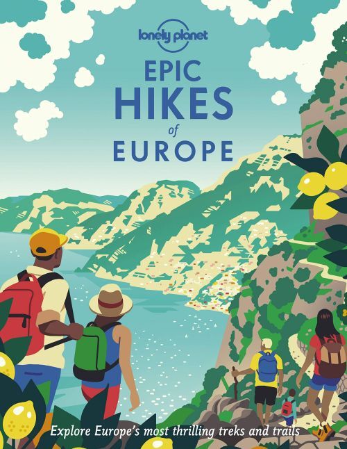 Lonely Planet Epic Hikes Of Europe