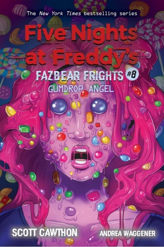 Gumdrop Angel Five Nights at Freddy's: Fazbear Frights #8 - Gumdrop Angel Five Nights at Freddy's: Fazbear Frights
