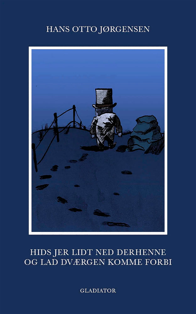 Hids jer lidt ned derhenne og lad dværgen komme forbi