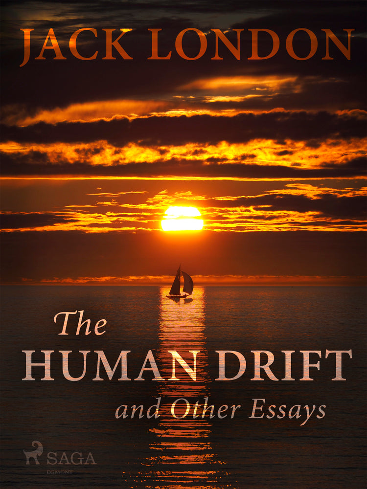 The Human Drift and Other Essays