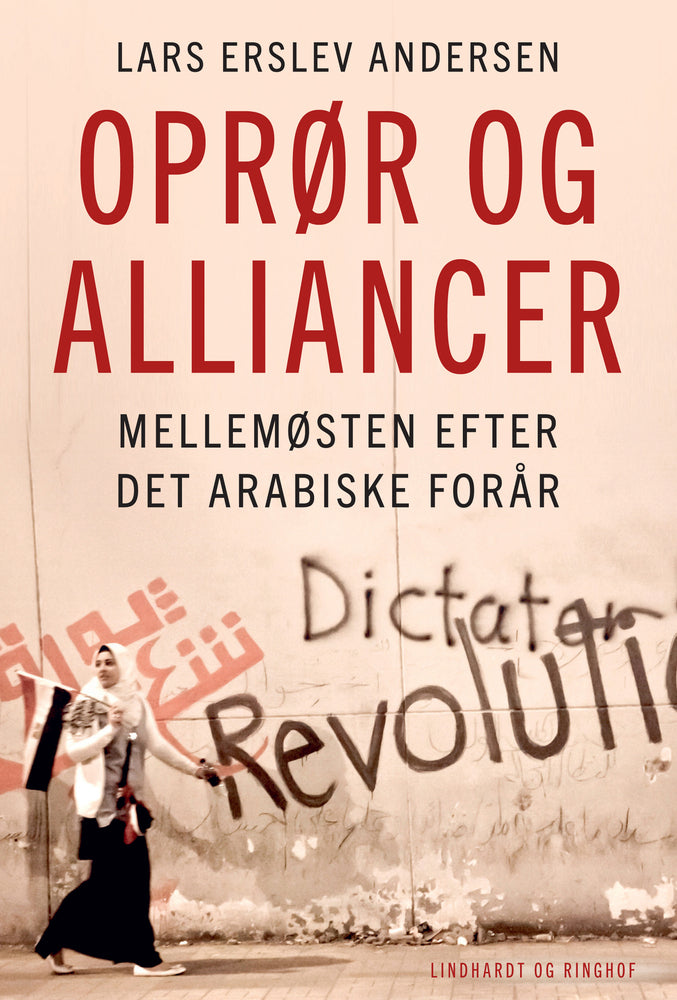 Oprør og alliancer - Mellemøsten efter det arabiske forår