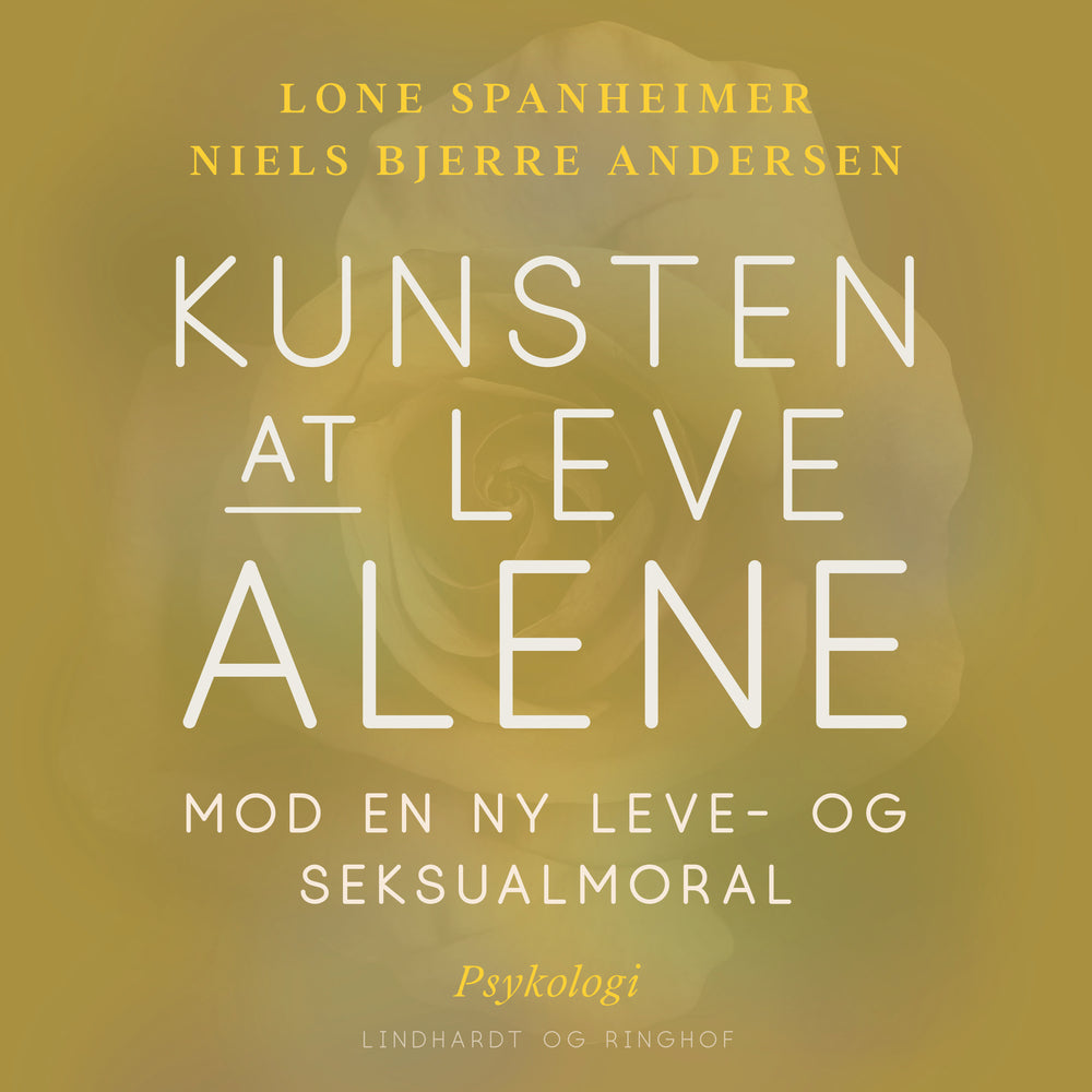 Kunsten at leve alene. Mod en ny leve- og seksualmoral