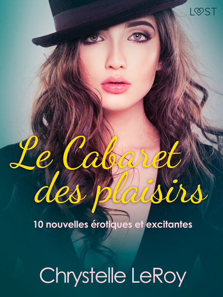 Le Cabaret des plaisirs - 10 nouvelles érotiques et excitantes