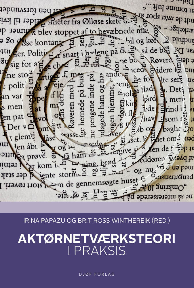 Aktørnetværksteori i praksis