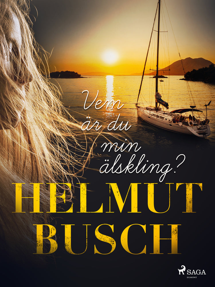 Vem är du min älskling?