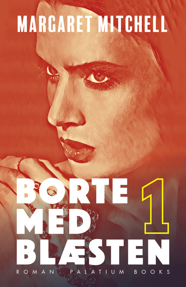 Borte med blæsten. Bind 1