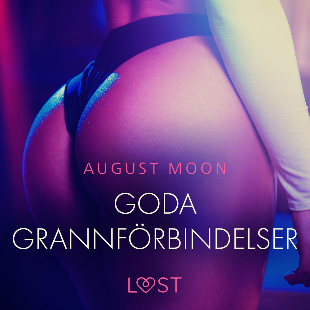 Goda grannförbindelser - erotisk novell