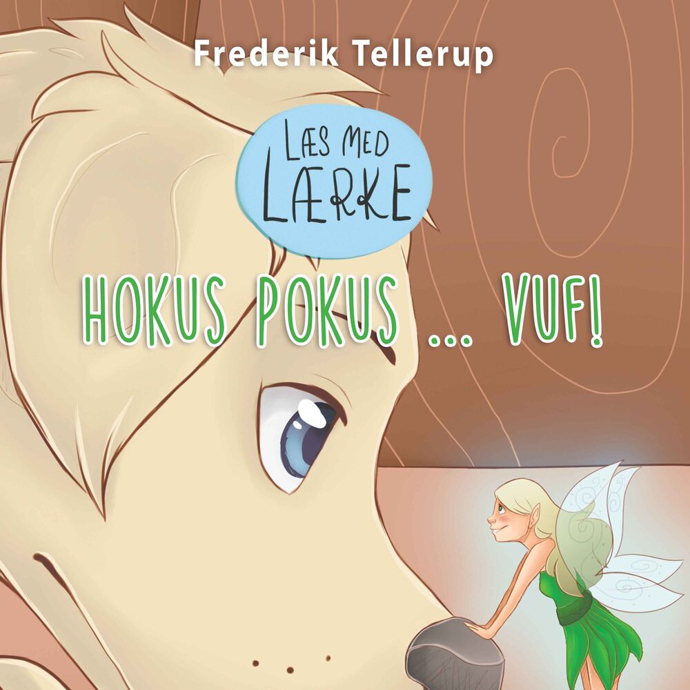 Læs med Lærke #3: Hokus Pokus ... vuf! - Læs med Lærke