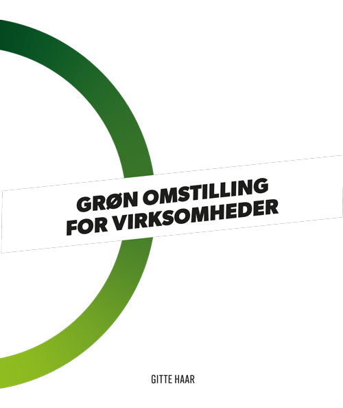 Grøn omstilling for virksomheder + casesamling af danske virksomheder