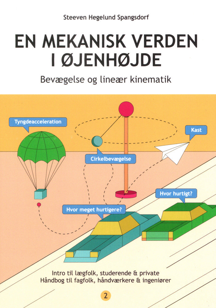 En mekanisk verden i øjenhøjde - Bevægelse og lineær kinematik