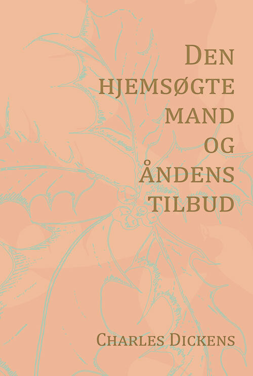 Den hjemsøgte mand og åndens tilbud (Nyillustreret)