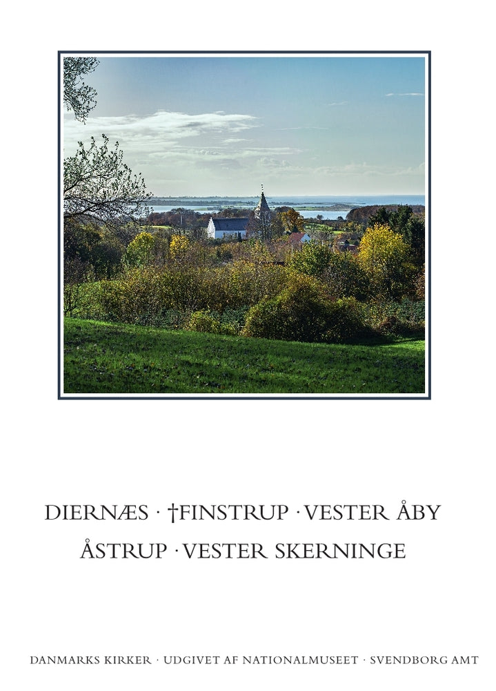 Danmarks kirker. Svendborg Amt. Kirkerne i Diernæs, †Finstrup, Vester Åby, Åstrup, Vester Skerninge
