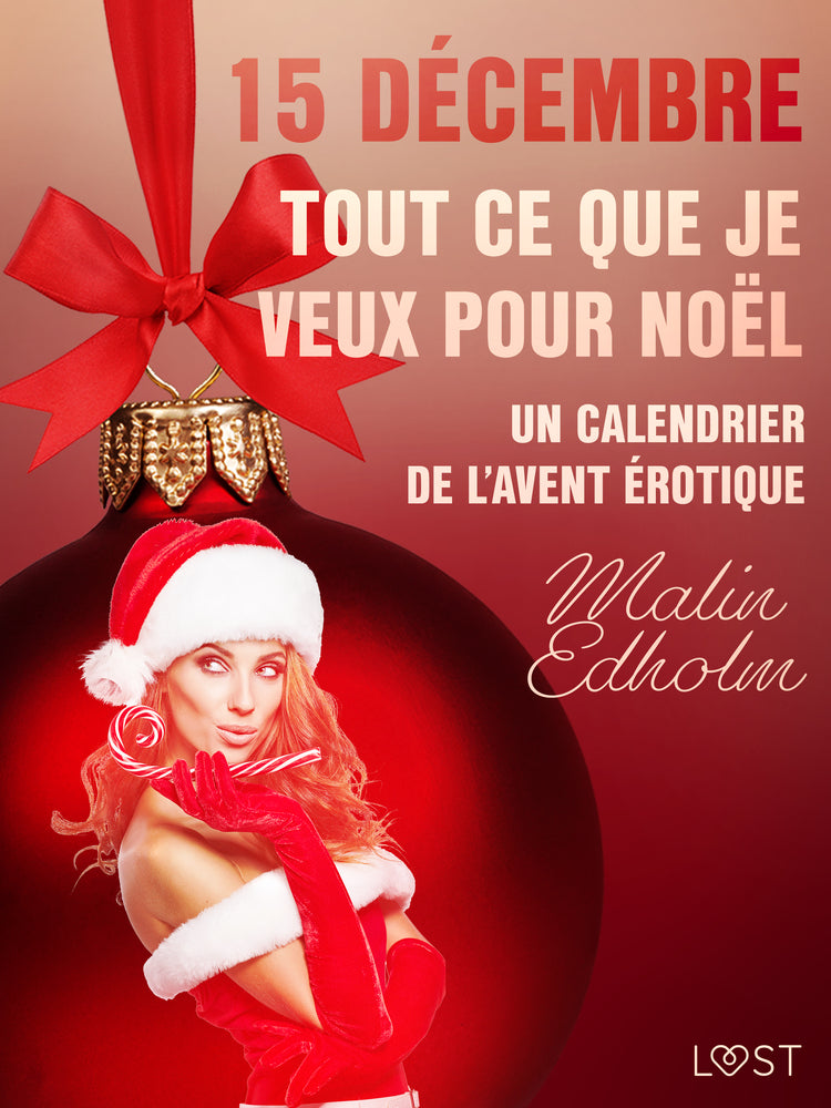 15 décembre : Tout ce que je veux pour Noël - Un calendrier de l'Avent érotique