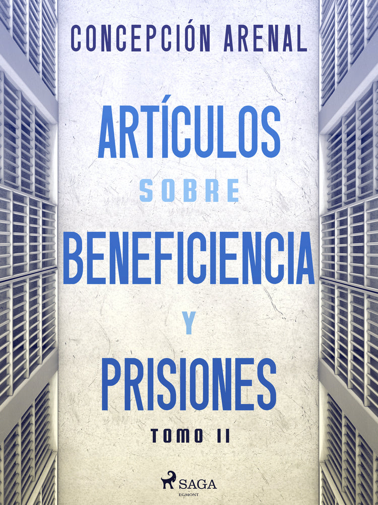 Artículos sobre beneficiencia y prisiones. Tomo II