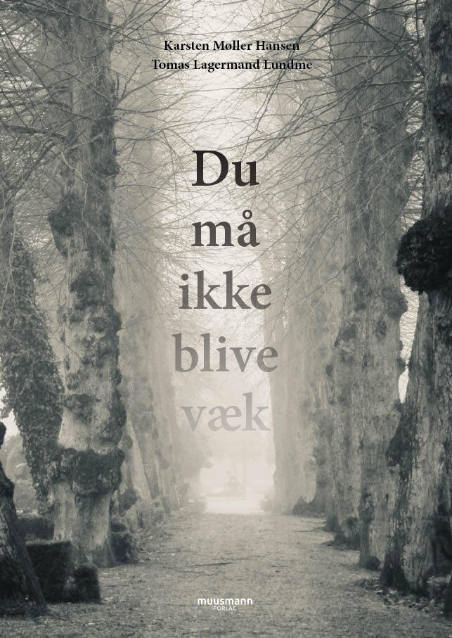 Du må ikke blive væk
