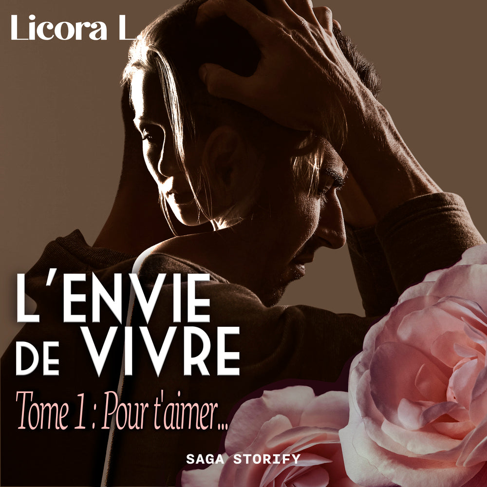 L'Envie de vivre - Tome 1 : Pour t'aimer...