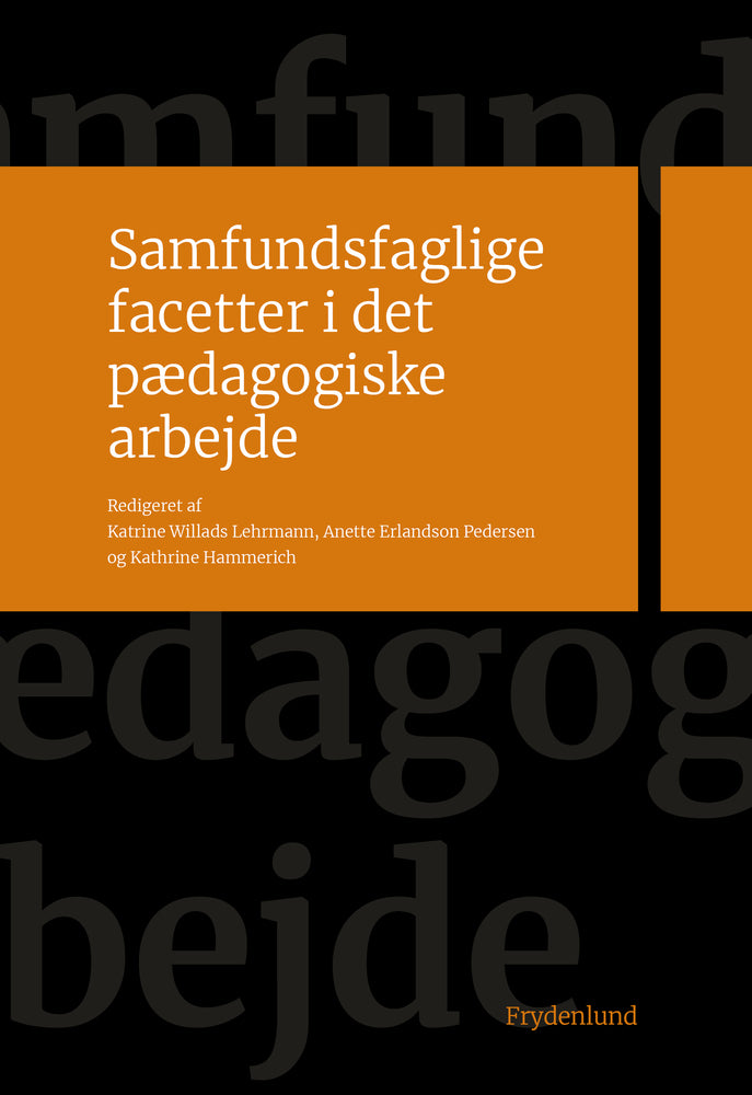 Samfundsfaglige facetter i det pædagogiske arbejde