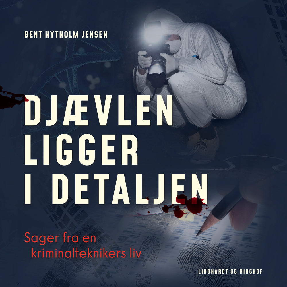 Djævlen ligger i detaljen - Sager fra en kriminalteknikers liv