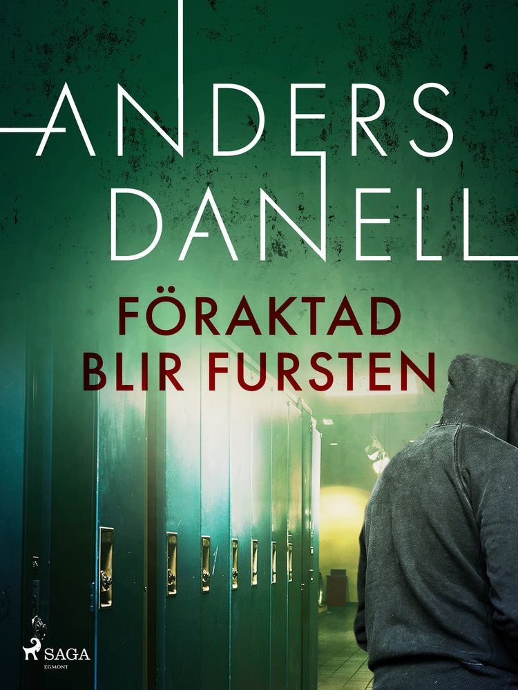 Föraktad blir fursten