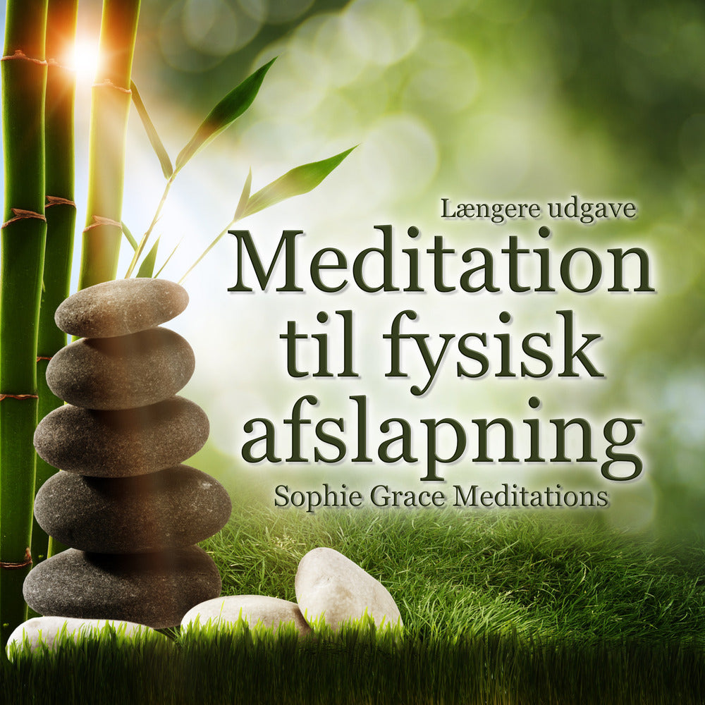 Meditation til fysisk afslapning - Længere udgave