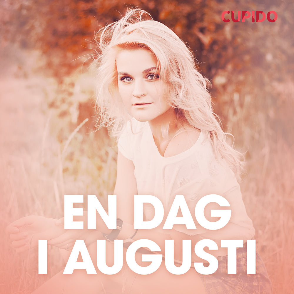 En dag i augusti – erotisk novell