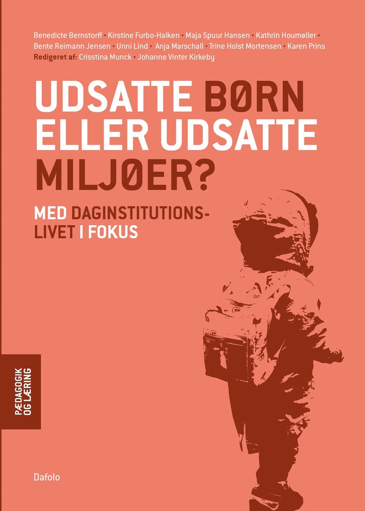 Udsatte børn eller udsatte miljøer?
