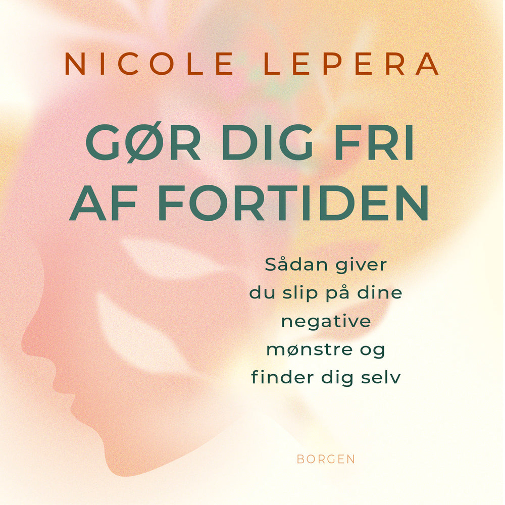 Gør dig fri af fortiden