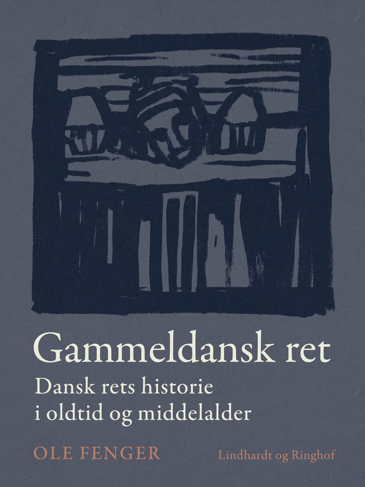 Gammeldansk ret. Dansk rets historie i oldtid og middelalder
