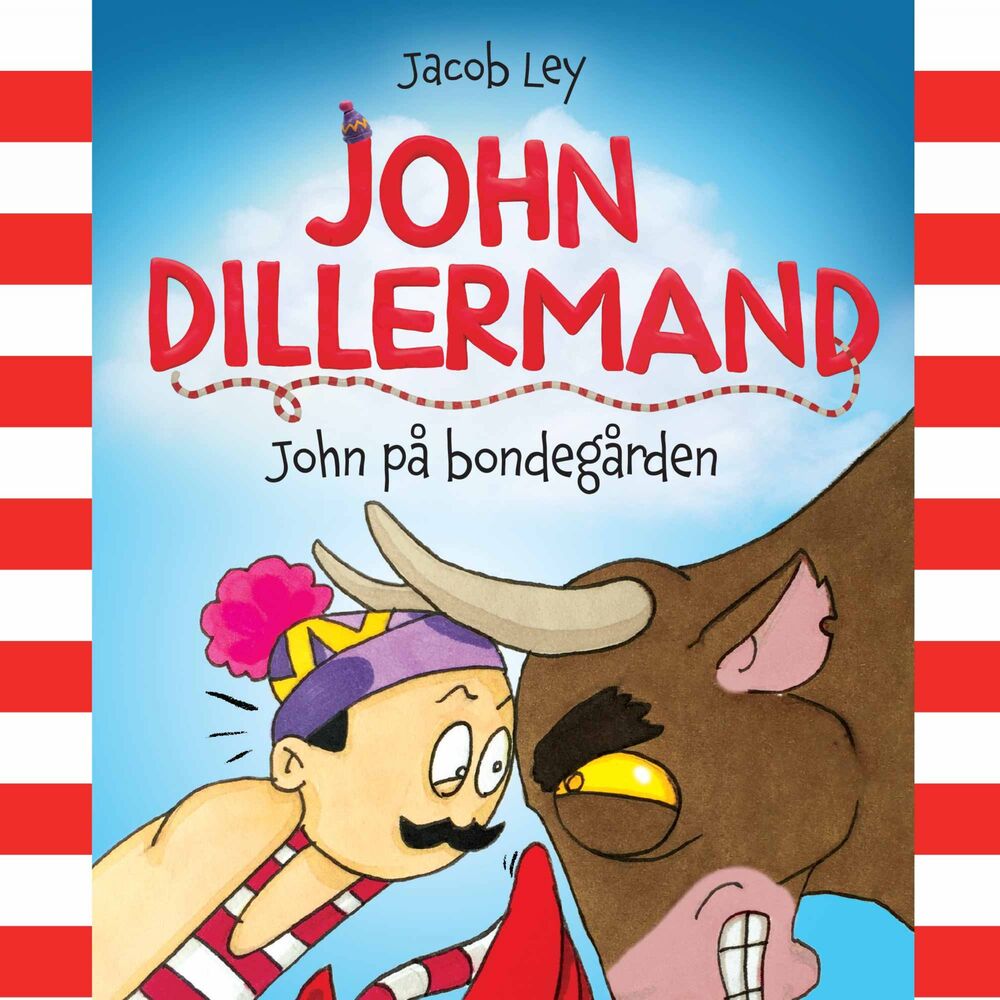 John Dillermand #3: John på bondegården - John Dillermand