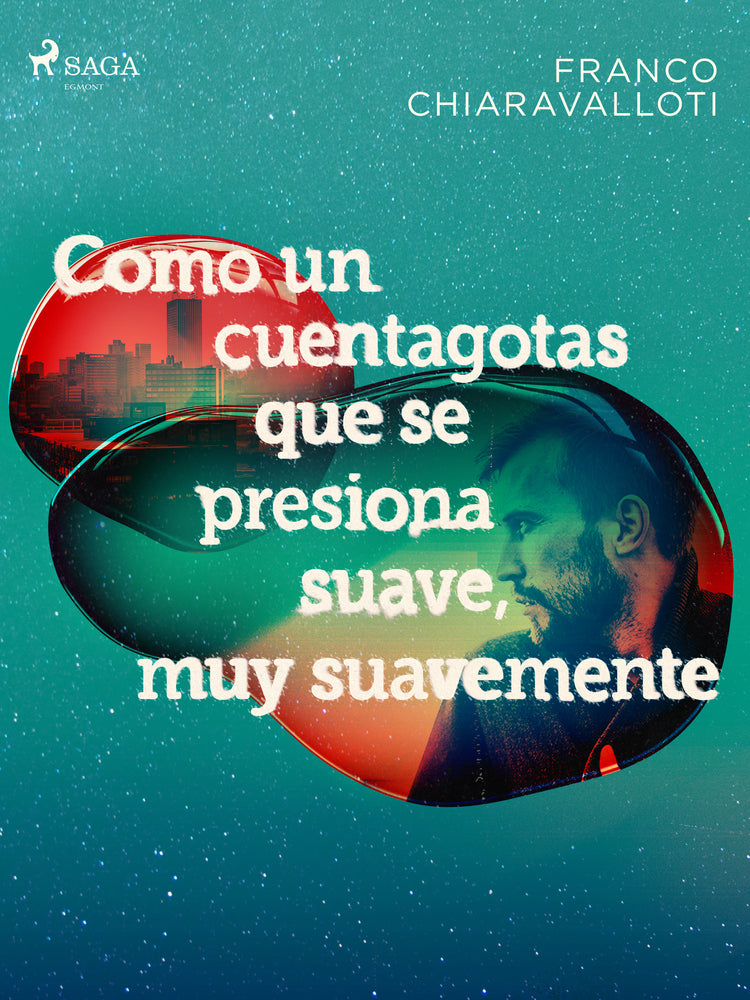 Como un cuentagotas que se presiona suave, muy suavemente