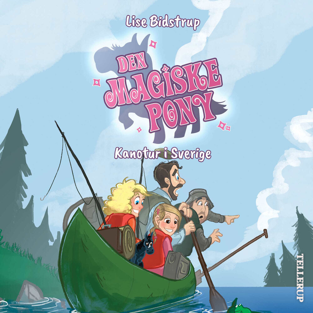 Den magiske pony #7: Kanotur i Sverige - Den magiske pony