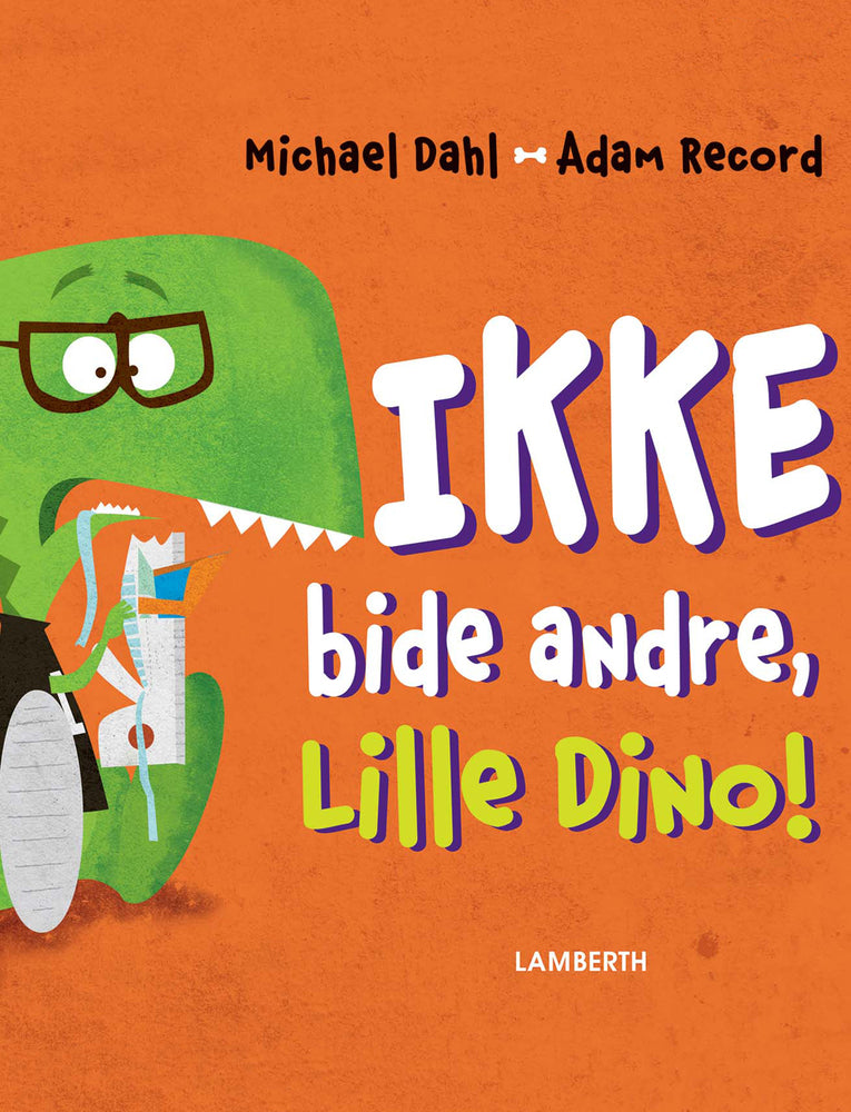 Ikke bide andre, Lille Dino