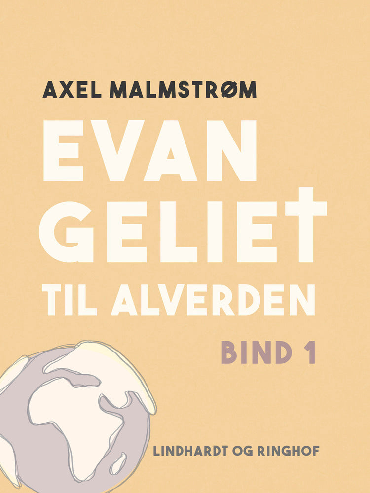 Evangeliet til alverden. Bind 1
