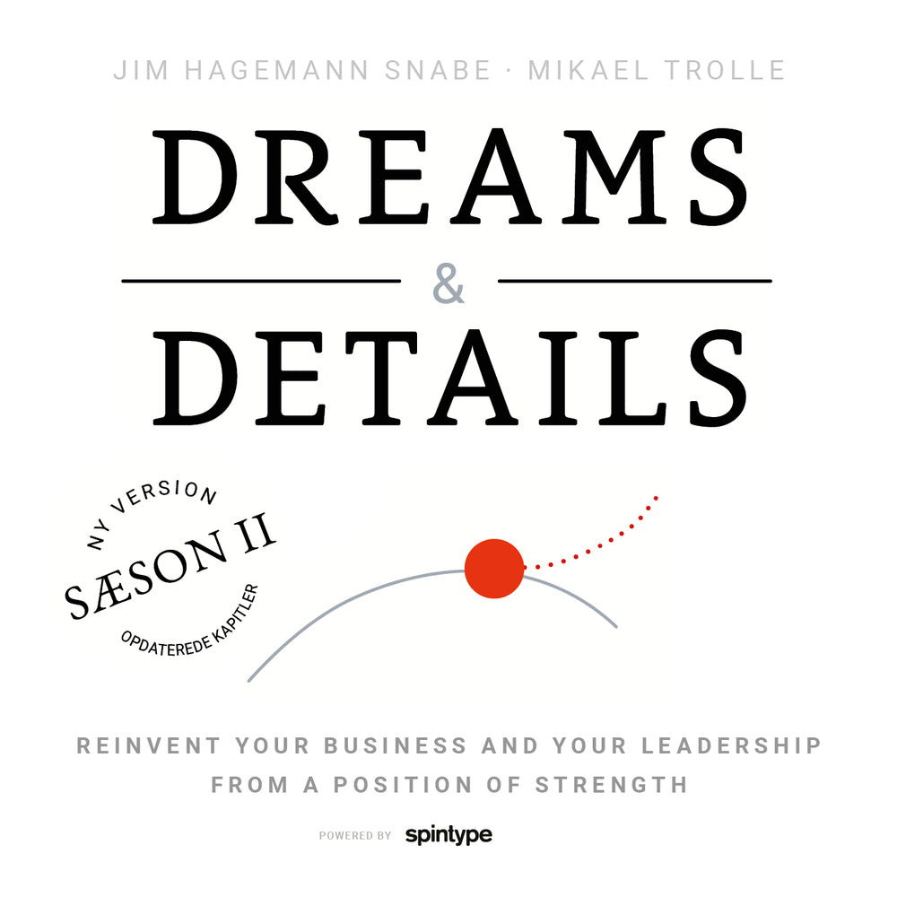 Dreams & Details – Genopfind din virksomhed og dit lederskab fra en styrkeposition