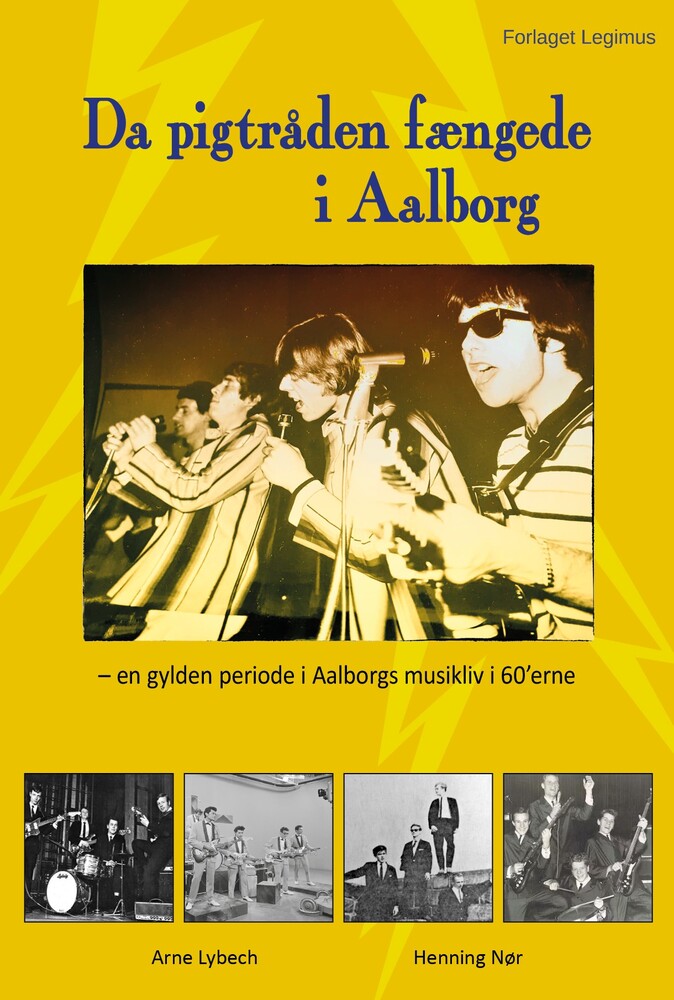 Da pigtråden fængede i Aalborg