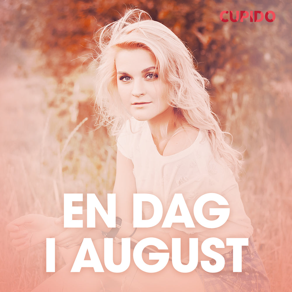 En dag i august – erotiske noveller