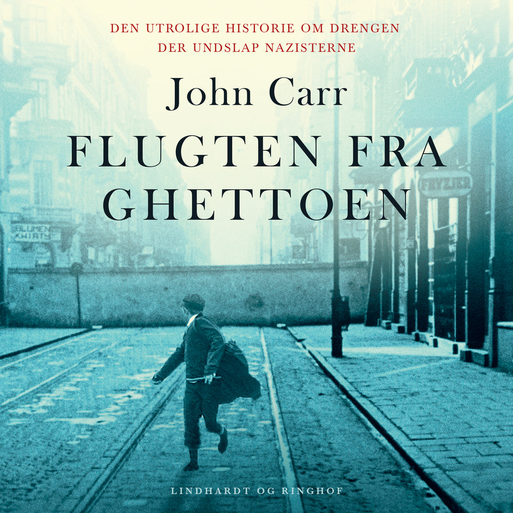 Flugten fra ghettoen - Den utrolige historie om drengen der undslap nazisterne