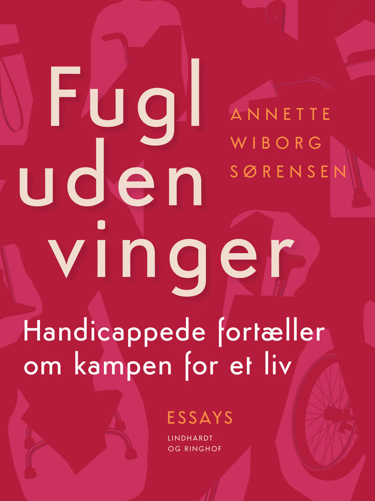 Fugl uden vinger. Handicappede fortæller om kampen for et liv