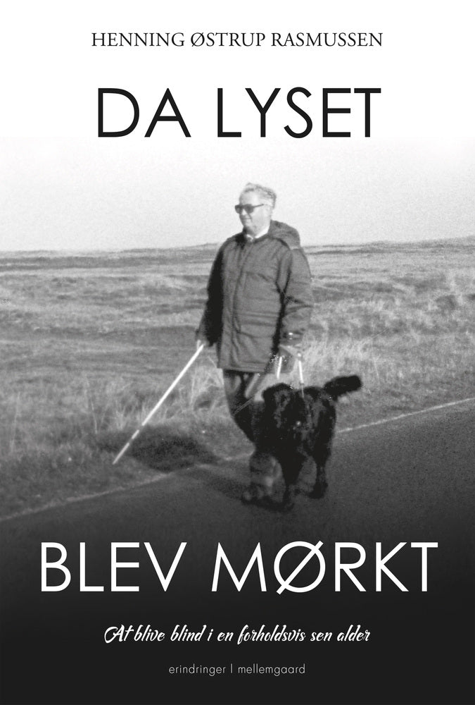 Da lyset blev mørkt - at blive blind i en forholdsvis sen alder